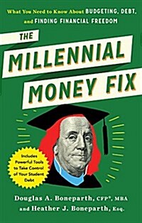 The Millennial Money Fix: What You Need to Know about Budgeting, Debt, and Finding Financial Freedom (Paperback)