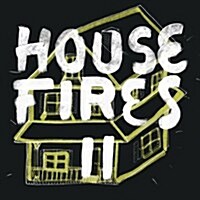 [수입] Housefires II