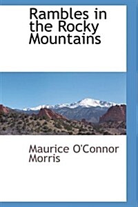 Rambles in the Rocky Mountains (Paperback)