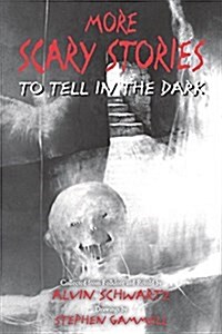 More Scary Stories to Tell in the Dark (Paperback)