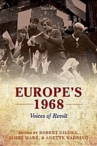 Europes 1968 : Voices of Revolt (Paperback)