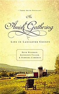 An Amish Gathering: Life in Lancaster County (Mass Market Paperback)