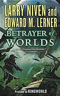 Betrayer of Worlds: Prelude to Ringworld (Paperback)
