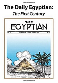 The Daily Egyptian: The First Century (Paperback, Edition, to Com)