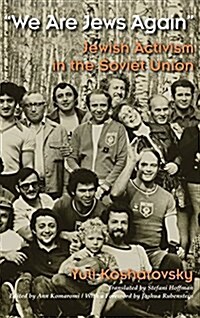 We Are Jews Again: Jewish Activism in the Soviet Union (Hardcover)