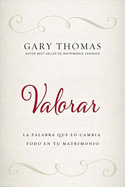 Valorar: La Palabra Que Lo Cambia Todo En Tu Matrimonio (Paperback)