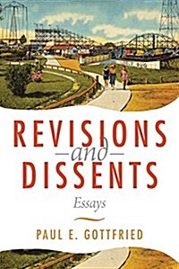 Revisions and Dissents: Essays (Paperback)