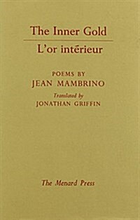 The Inner Gold/LOr Interieur (Paperback)
