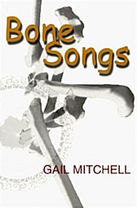 Bone Songs (Paperback)