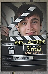 And...Action! My Take on Autism (and Life) (Paperback)