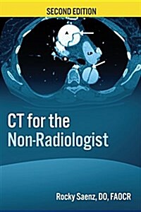 CT for the Non-Radiologist: The Essential CT Study Guide (Paperback, 2)