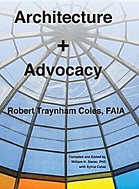 Architecture + Advocacy (Hardcover)