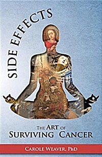 Side Effects: The Art of Surviving Cancer (Paperback)