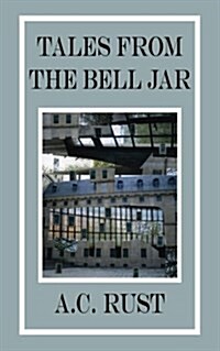 Tales from the Bell Jar (Paperback)