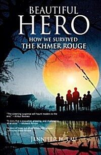 Beautiful Hero: How We Survived the Khmer Rouge (Paperback)