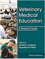 Veterinary Medical Education: A Practical Guide (Paperback)