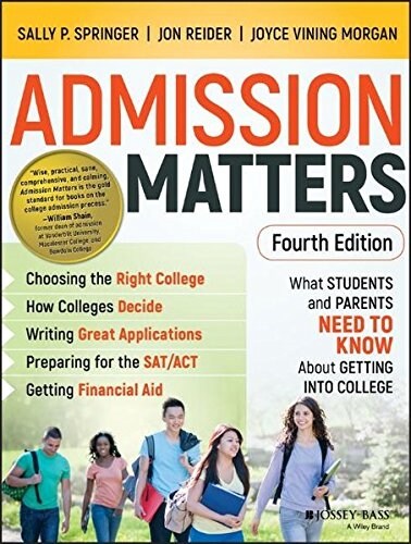 Admission Matters: What Students and Parents Need to Know about Getting Into College (Paperback, 4)