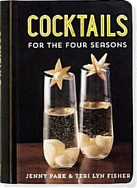 Cocktails for the Four Seasons (Hardcover)