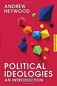 Political Ideologies : An Introduction (Paperback, 6th ed. 2017)