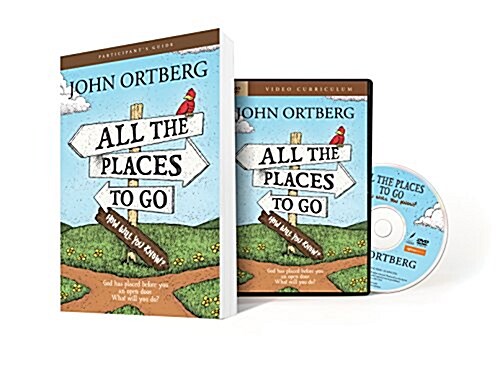 All the Places to Go...How Will You Know? Participants Guide with DVD: God Has Placed Before You an Open Door. What Will You Do? (Paperback)