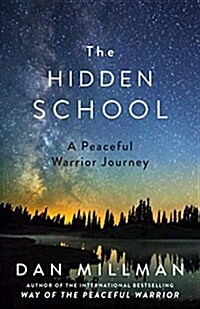 The Hidden School: Return of the Peaceful Warrior (Hardcover)