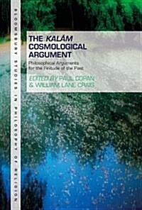 The Kalam Cosmological Argument, Volume 1: Philosophical Arguments for the Finitude of the Past (Hardcover)