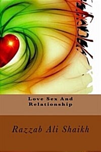 Love Sex and Relationship (Paperback)