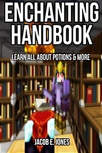Enchanting Handbook: Learn All about Potions & More (Paperback)