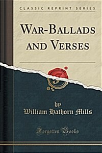 War-Ballads and Verses (Classic Reprint) (Paperback)