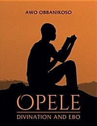 Opele: Divination and Ebo (Paperback)