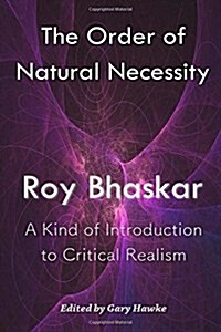 The Order of Natural Necessity: A Kind of Introduction to Critical Realism (Paperback)