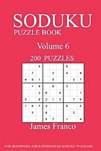 Sudoku Puzzle Book: 200 Puzzles-Volume 6 (Paperback)