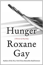 Hunger: A Memoir of (My) Body (Paperback, Deckle Edge)
