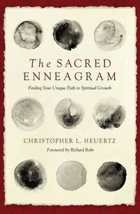 The Sacred Enneagram: Finding Your Unique Path to Spiritual Growth (Paperback)