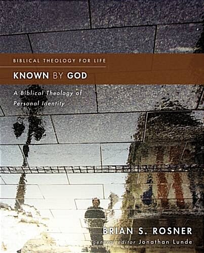 Known by God: A Biblical Theology of Personal Identity (Paperback)