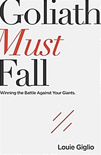 [중고] Goliath Must Fall: Winning the Battle Against Your Giants (Paperback)
