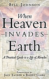 When Heaven Invades Earth (Hardcover)