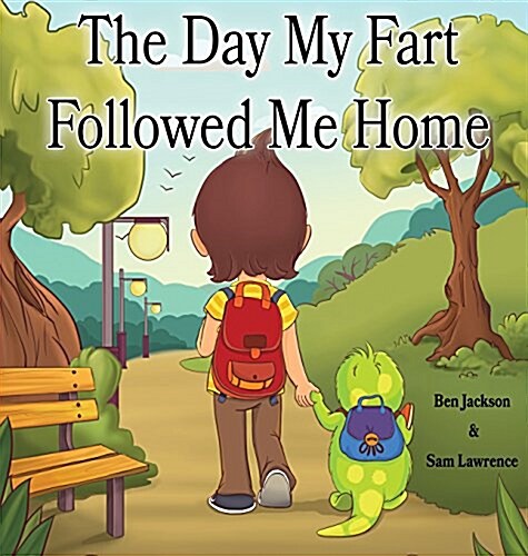 The Day My Fart Followed Me Home (Hardcover)