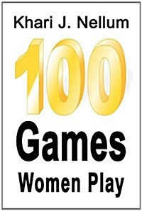 100 Games Women Play (Paperback)