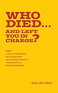 Who Died...and Left You in Charge? (Paperback)
