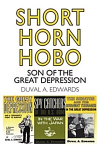 Short Horn Hobo: Son of the Great Depression (Paperback)