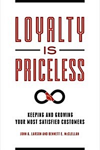 Capturing Loyalty: How to Measure, Generate, and Profit from Highly Satisfied Customers (Hardcover)
