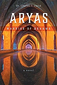 Aryas: Warrior of Brahma (Paperback)