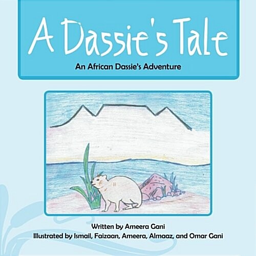 A Dassies Tale: An African Dassies Adventure (Paperback)