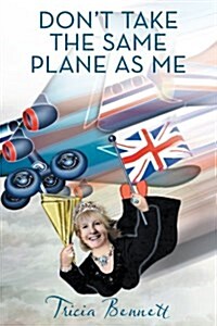 Dont Take the Same Plane as Me (Paperback)
