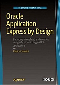 Oracle Application Express by Design: Managing Cost, Schedule, and Quality (Paperback)