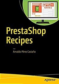 Prestashop Recipes: A Problem-Solution Approach (Paperback)