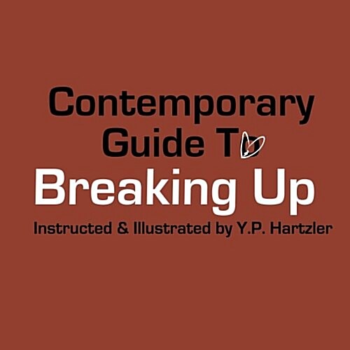 Contemporary Guide to Breaking Up (Paperback)