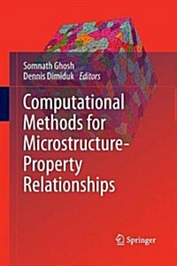 Computational Methods for Microstructure-Property Relationships (Paperback)