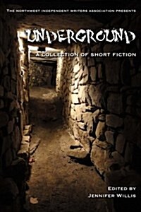 Underground: A Collection of Short Fiction (Paperback)